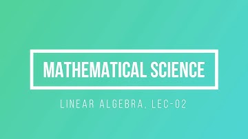 Lec - 02 Matrix Addition & Scalar Multiplication | IIT JAM | CSIR UGC NET | GATE MA
