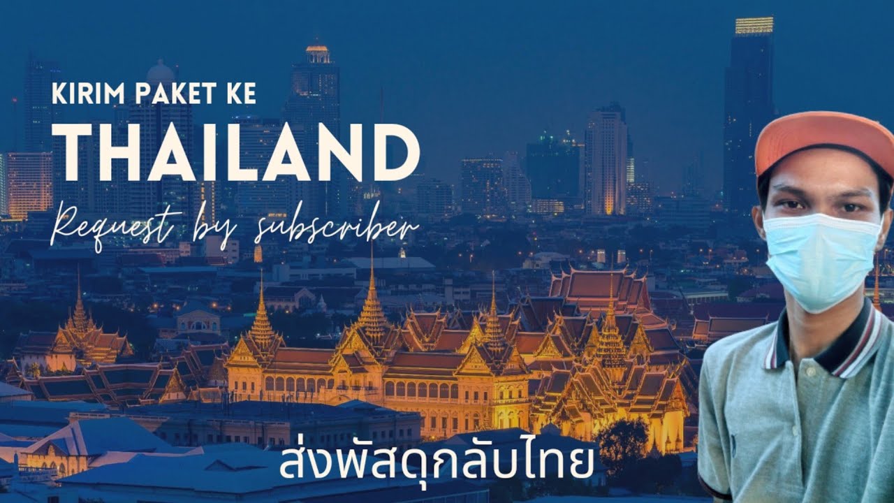 Kirim paket ke Thailand via Kantor Pos || Request kiriman by subscriber Thailand
