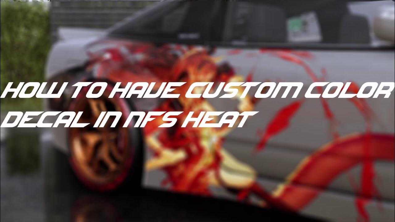 How to import custom decal with color to NFS HEAT YouTube