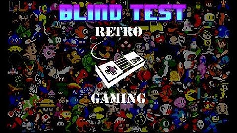 Blind test Retro Gaming (8 et 16 bits)