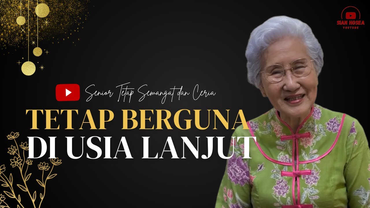 TETAP BERGUNA DI USIA LANJUT