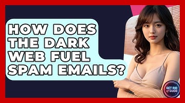 How Does The Dark Web Fuel Spam Emails? - Get Rid Of Guide