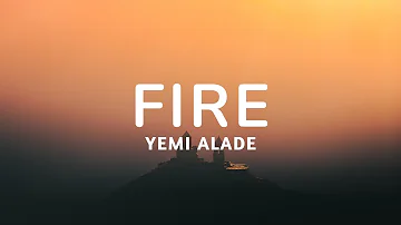 Yemi Alade - Fire (Lyrics)🎶