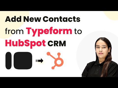 How to Add New Contacts from Typeform to HubSpot CRM