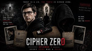 The File That Shouldn't Exist | Cipher Zero – EP 1