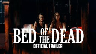 BED OF THE DEAD - OFFICIAL TRAILER