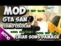 GTA SAN | Como Colocar Mod Criar Sons Damage Informe | San Andreas 2017