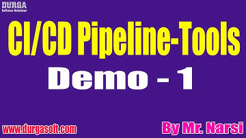 CI/CD Pipeline-Tools tutorials || Demo - 1 || by Mr. Narsi On 20-04-2022 @8PM IST