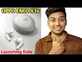 Oppo launching new tws earbuds | Oppo enco x3s leaks