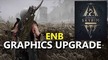 Quick ENB Guide : Skyrim AE/SE Installation Tutorial (Full Graphics Upgrade) / Enb Skyrim SE