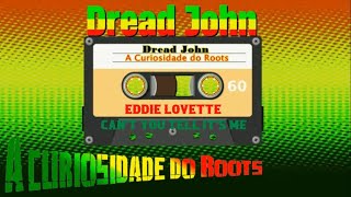 EDDIE LOVETTE  -  Can't You Tell It's Me