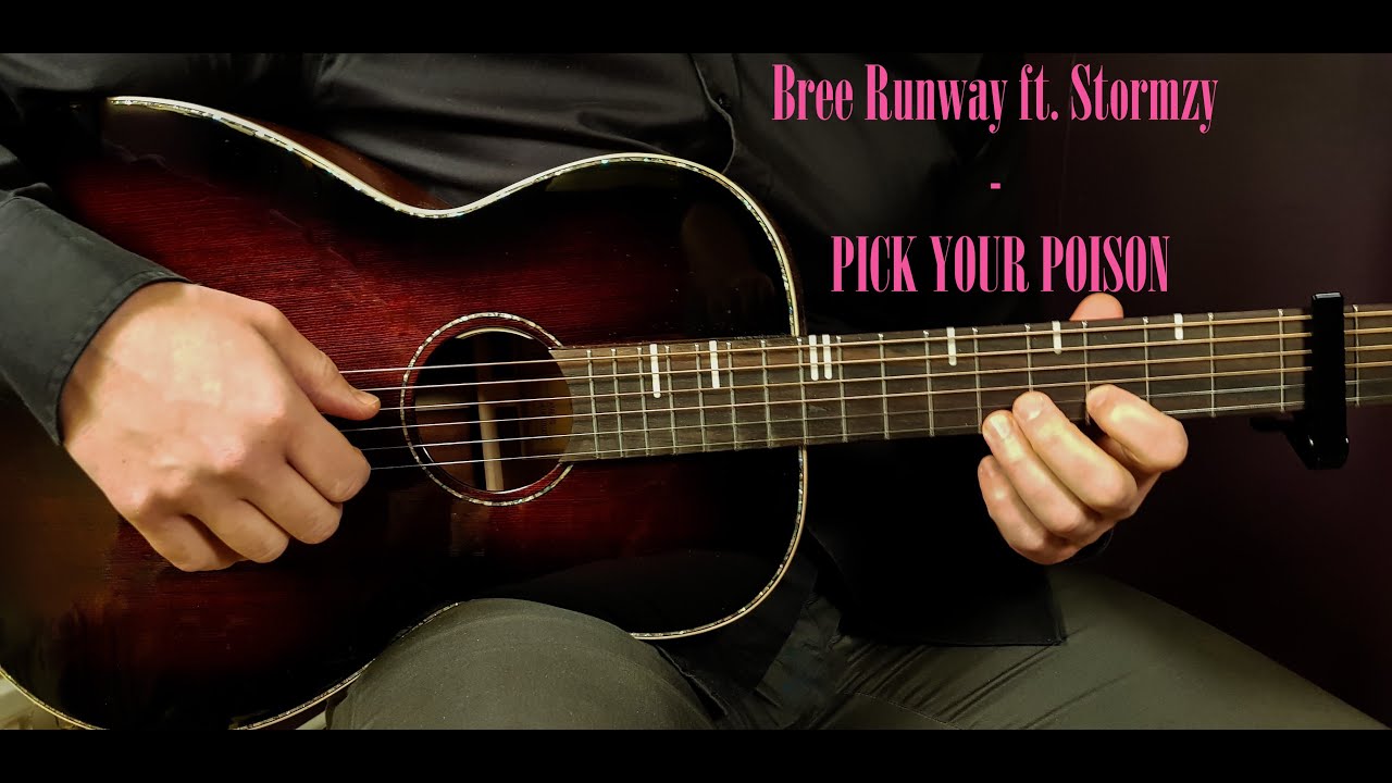 How to play BREE RUNWAY ft. STORMZY - PICK YOUR POISON Acoustic Guitar ...