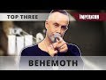 BEHEMOTH | INTERVIEW [TOP THREE]