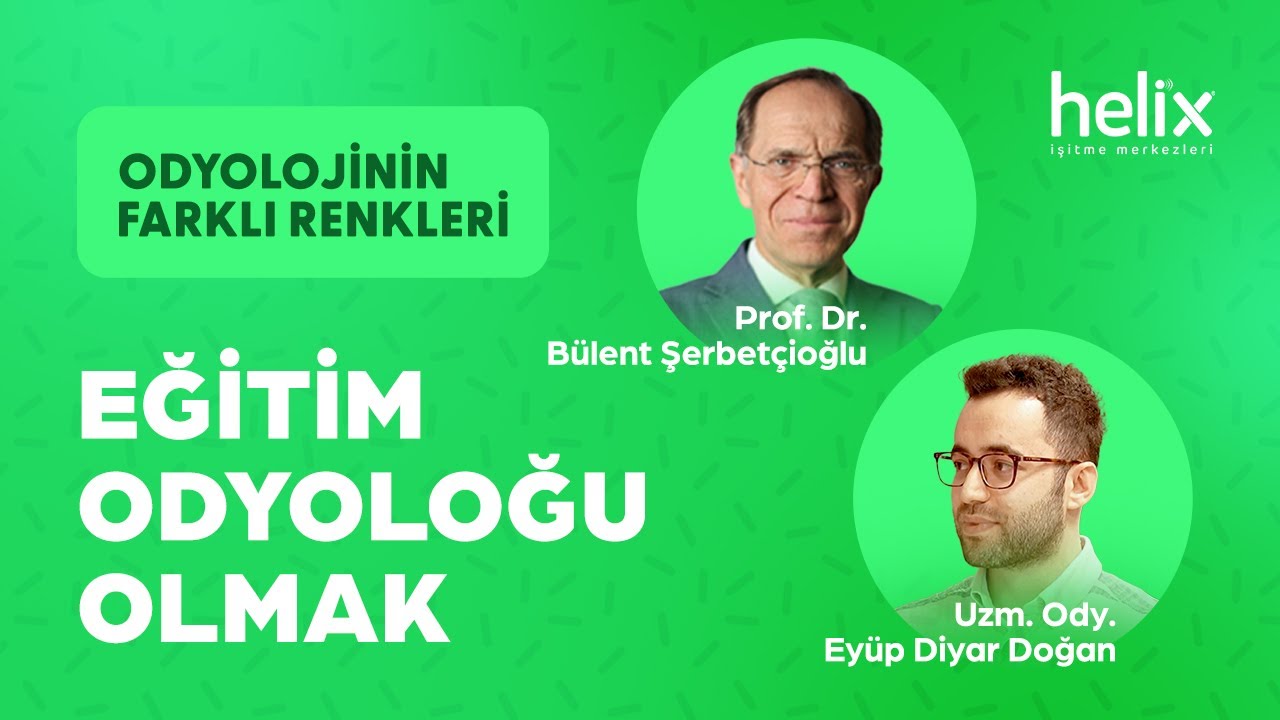Eğitim Odyoloğu Olmak | Uzm. Ody. Eyüp Diyar Doğan | Odyolojinin Farklı Renkleri