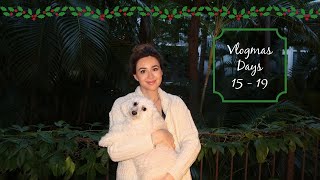 VLOGMAS DAYS 15 - 19 | #POODLEMAS