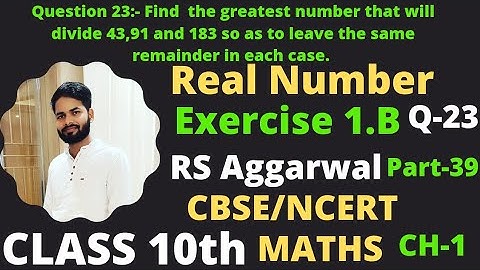 Exercise 1.B Question (23) solution ! Class 10th real Number! RS Aggarwal!