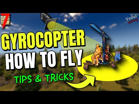7 Days to Die How to Fly the GYROCOPTER | Spotlight Video @Vedui42