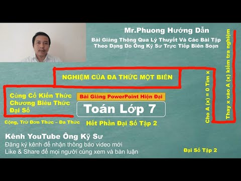 Toán Lớp 7 - Ông Kỹ Sư Giảng Bài Nghiệm Đa Thức Một Biến