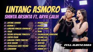 Shinta Arsinta feat Arya Galih - Lintang Asmoro | GOYANG ESEK ESEK | FULL ALBUM 2023