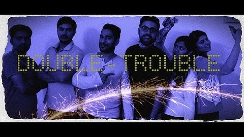 DOUBLE -TROUBLE  - EPISODE -1 | CHAI PE CHARCHA