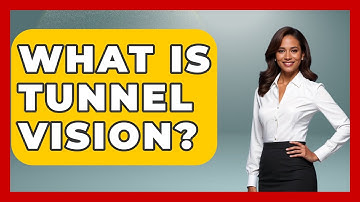 What Is Tunnel Vision? - Optometry Knowledge Base