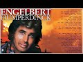 Engelbert Humperdinck Greatest Hits Best Full Album 2021 - The Best Songs Of Engelbert Humperdinck