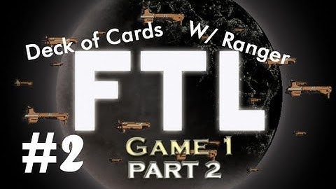 Faster Than Light - Claiming the Abducted - ADoC - Game 1 - Part 2