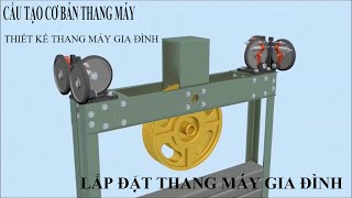 Cấu tạo thang máy gia đình | lắp đặt thang máy gia đình | thiết kế thang máy gia đình