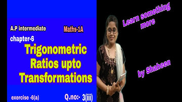 1st Roman/Q.no:3(iii)/exercise-6(a)/chapter -6/inter-1A/trigonometric ratios up to transformations