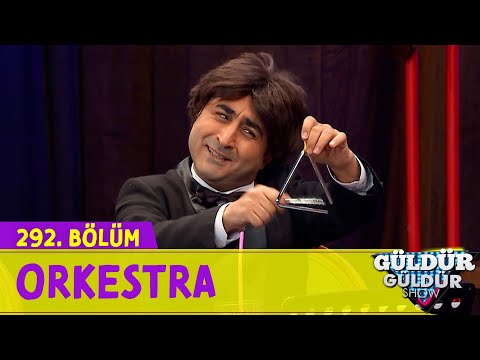 Orkestra - 292.Bölüm (Güldür Güldür Show)