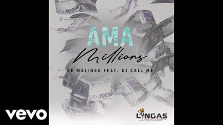 Dr Malinga - Ama Millions ft. DJ Call me