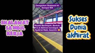 Shalawat Nabi Sambil Kerja Sukses Dunia Akhirat #sholawatmerdu #quotesislami #motivasidiri #shalawat