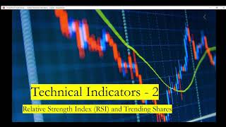 Technical Indicators - 2 (RSI and Trending Shares)