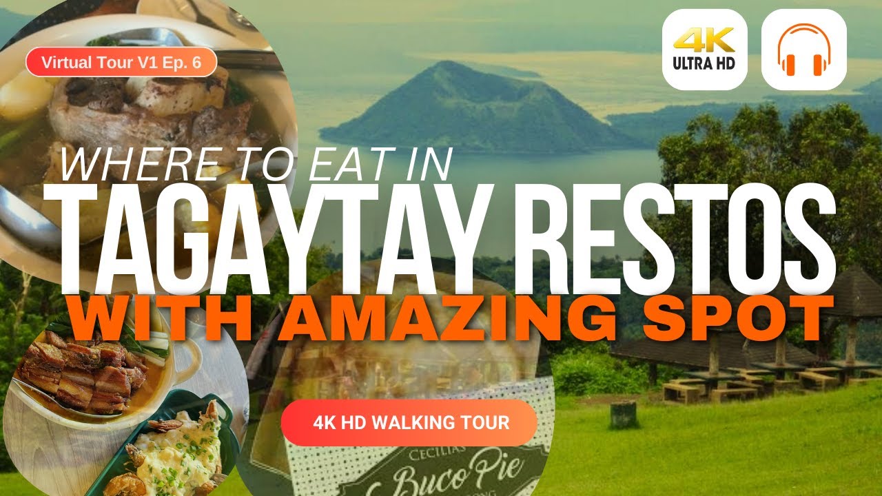 [4KHD] Top 10 Best Tagaytay Restaurants with Taal View | Walking Tour