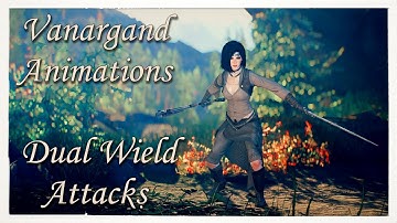 [Skyrim SE] Vanargand Animations - Dual Wield Normal And Power Attacks