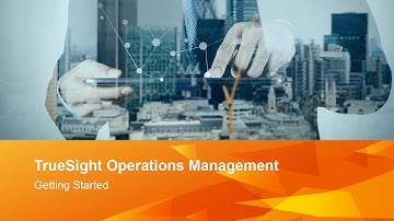 TrueSight Operations Management Free Trial: Getting Started