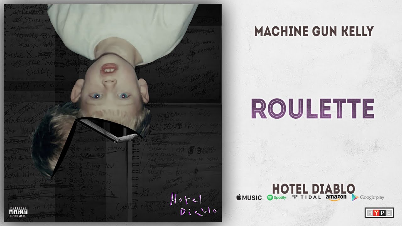 Machine Gun Kelly - Roulette (Hotel Diablo)