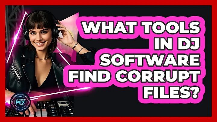 What Tools In DJ Software Find Corrupt Files?