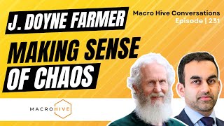 J. Doyne Farmer on Making Sense of Chaos | MHC Ep 231