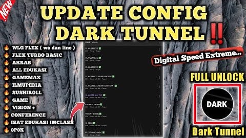 UPDATE CONFIG DARK TUNNEL‼️Wlg Flex, Akrab, Edu, Sushiroll, GameMax, Ilped, Isat Edu, Opok. 18 April