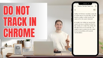 How to Turn Do Not Track On or Off in Google Chrome on Android | Protect Your Privacy!