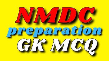 NMDC GK Preparation | NMDC GK Questions in English