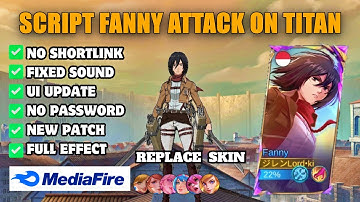 Update! Script Skin Fanny As Mikasa AOT No Password Full Effect Voice Mobile Legend Bang Bang