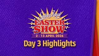 2026 Sydney Royal Easter Show | Day 3 Highlights