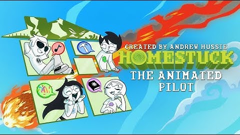 HOMESTUCK - The Animated Pilot