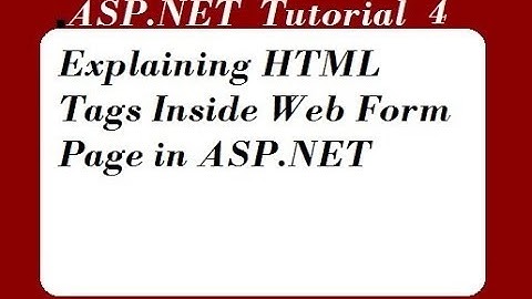 Explaining HTML Tags Inside Web Form Page in ASP.NET