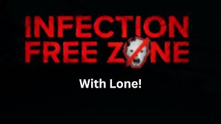 Infection Free Zone! New Update!