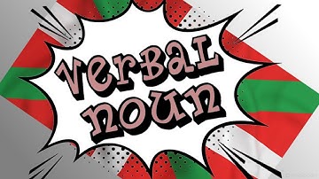 Forming the Basque Verbal Noun | Learn Basque GRAMMAR