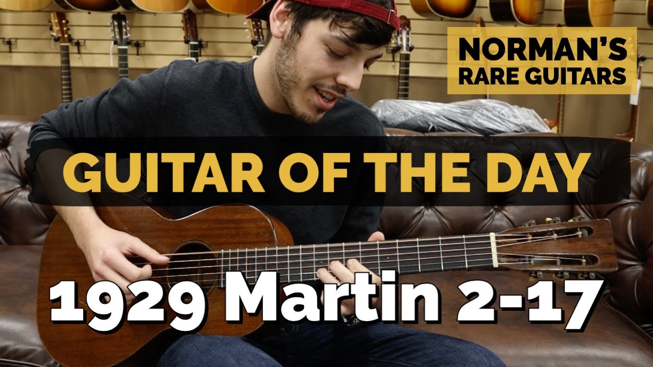 Guitar of the Day: 1929 Martin 2-17 | Norman's Rare Guitars - YouTube