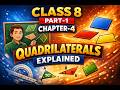 Class_8_Part-1 Chapter-4 Quadrilaterals Explained